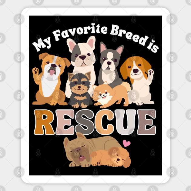 My Favorite Breed is Rescue Sticker by Weenie Riot